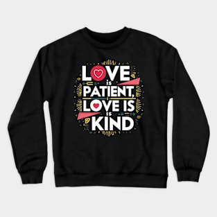 Love is kind Crewneck Sweatshirt